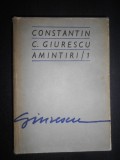 Constantin C. Giurescu - Amintiri (1976, editie cartonata)