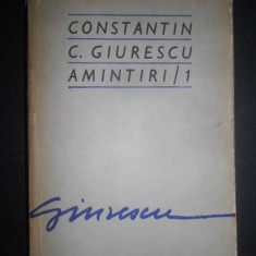 Constantin C. Giurescu - Amintiri (1976, editie cartonata)