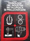 Tehnologii Din Industria Metalurgica Si Prelucratoare - C. Pumnea N. Ionita S. Sontea ,524058