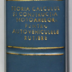 TEORIA, CALCULUL SI CONSTRUCTIA MOTOARELOR PENTRU AUTOVEHICULE RUTIERE de BERTHOLD GRUNWALD, BUC. 1980