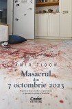 Cumpara ieftin Masacrul din 7 octombrie 2023. O poveste despre trădare, supraviețuire și speranță la granițele Israelului