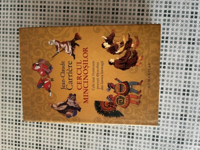 Jean Claude Carriere - Cercul mincinosilor. Cele mai frumoase povesti filozofice din lumea intreaga foto