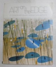 ART ON THE EDGE - 17 CONTEMPORARY AMERICAN ARTISTS , ANII &amp;#039;2000 foto