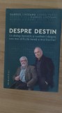 Gabriel Liiceanu,Andrei Pleșu - Despre destin