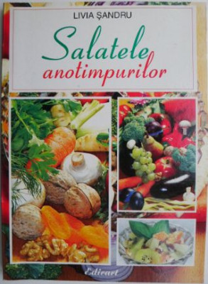 Salatele anotimpurilor &amp;ndash; Livia Sandru foto