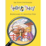 Agatha Mistery volumul 11. Razbunare pe Muntele Fuji - Sir Steve Stevenson