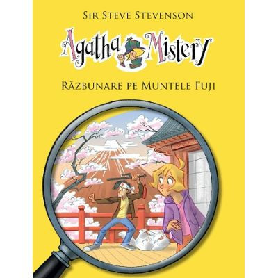 Agatha Mistery volumul 11. Razbunare pe Muntele Fuji - Sir Steve Stevenson foto