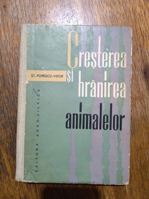 Cresterea si hranirea animalelor - St. Popescu Vifor / R3P1S foto
