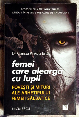 Femei care alearga cu lupii - Dr. Clarissa Pinkola Estes foto