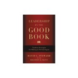 Leadership by the Good Book: Ten Timeless Keys to Success from the Bible