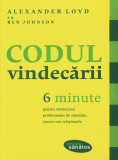 Codul vindecarii 6 minute pentru vindecarea problemelor de sanatate succes sau relationale