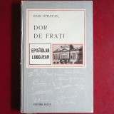 Dor de frați: Epistolar lugojan - Ioan Stratan (Editura Facla, volum cu caracter documentar și corespondență culturală regională)