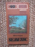 MIHAI GRIGORE - MUNTII SEMENIC ( HARTA INCLUSA)