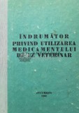 Cumpara ieftin Indrumator privind utilizarea medicamentului de uz veterinar - 1988 - Constantin Statescu (AA49)