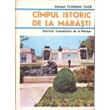 CAMPUL ISTORIC DE LA MARASTI. ISTORICUL MAUSOLEULUI DE LA MARASTI-FLORIAN TUCA-264698