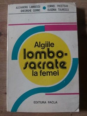 Algiile lombo-sacrate la femei- Alexandru Lambescu, Gheorghe Gornic