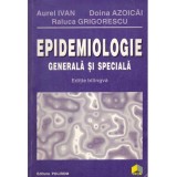 Aurel Ivan, Doina Azoicai, Raluca Grigorescu - Epidemologie generala