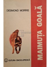 Desmond Morris - Maimuta goala (Editia: 1991) foto