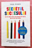 Secretul succesului. Editura Litera, 2015 - Paul Tough