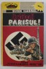 LICHIDATI PARISUL de SVEN HASSEL , 1992 *MINIMA UZURA