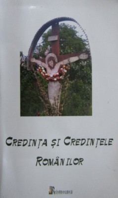 Credinta si credintele romanilor (antologie) foto