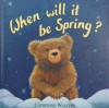 When will it be Spring? - Catherine Walters