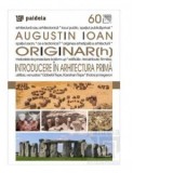 Originar(h). Introducere in Arhitectura Prima - Augustin Ioan