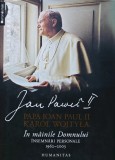 In mainile domnului. Insemnari periodice 1962-2003 - 2015 - Papa Ioan Paul al II-lea (AJ158), Humanitas