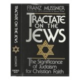 Tractate on the Jews: The Significance of Judaism for the Christian Faith