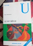 Marc Nouschi, Le XX&egrave;me si&egrave;cle, Tournants, temps, tendance