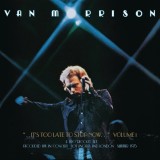 ..It&#039;s Too Late To Stop Now... | Van Morrison, Pop, Sony Music