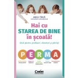 Hai cu starea de bine &icirc;n școală!