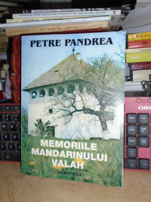 PETRE PANDREA - MEMORIILE MANDARINULUI VALAH , 2000 foto