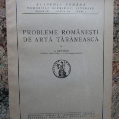 G.Oprescu - Probleme Romanesti de Arta Taraneasca -Ed.1940 , 15 pag+9 planse