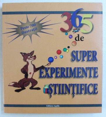 365 DE SUPER EXPERIMENTE STIINTIFICE CU MATERIALE UZUALE de JUDY BRECKENRIDGE ... LOUIS V. LOESCHIND , 2007 * MIC DEFECT COTOR foto