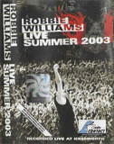 Casetă audio Robbie Williams - Live Summer 2003, originală, Casete audio