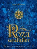 Roza serafitilor. Evanghelia bogomililor - 2024 - Ioan Blajinul (AA131)
