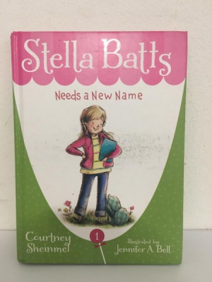 Courtney Sheinmel - Stella Batts Needs a New Name foto