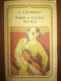 Poezii: Teatru, nuvele - G. Calinescu