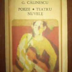 Poezii: Teatru, nuvele - G. Calinescu