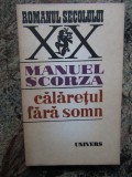 MANUEL SCORZA - CALARETUL FARA SOMN