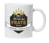 Cana alba personalizata &quot;Cel mai bun FRATE&quot;, INOVATIX&reg;. 330ml, Oem