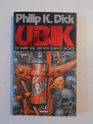 UBIK EU SUNT VIU, IAR VOI SUNTETI MORTI de PHILIP K. DICK 1994 foto