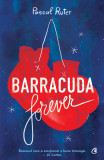Barracuda forever | Pascal Ruter, 2021, Curtea Veche, Curtea Veche Publishing