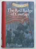 THE RED BADGE OF COURAGE , retold from the STEPHEN CRANE original by OLIVER HO , illustrated by JAMEL AKIB , 2006