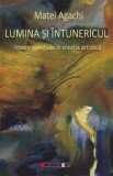 Lumina si intunericul - Matei Agachi