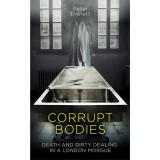 Corrupt Bodies - Peter Everett | Memoriu Biografie True Story Corupție Morge UK 1985-1987 Stockwell Strangler