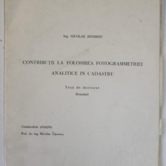 CONTRIBUTII LA FOLOSIREA FOTOGRAMMETRIEI ANALITICE IN CADASTRU , TEZA DE DOCTORAT , REZUMAT de NICOLAE ZEGHERU , 1968