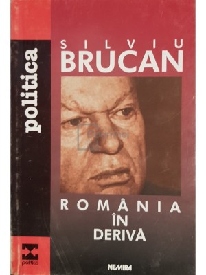 Silviu Brucan - Romania in deriva (Editia: 2000) foto
