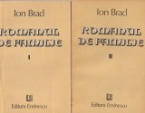 ION BRAD - ROMANUL DE FAMILIE ( 2 VOLUME )